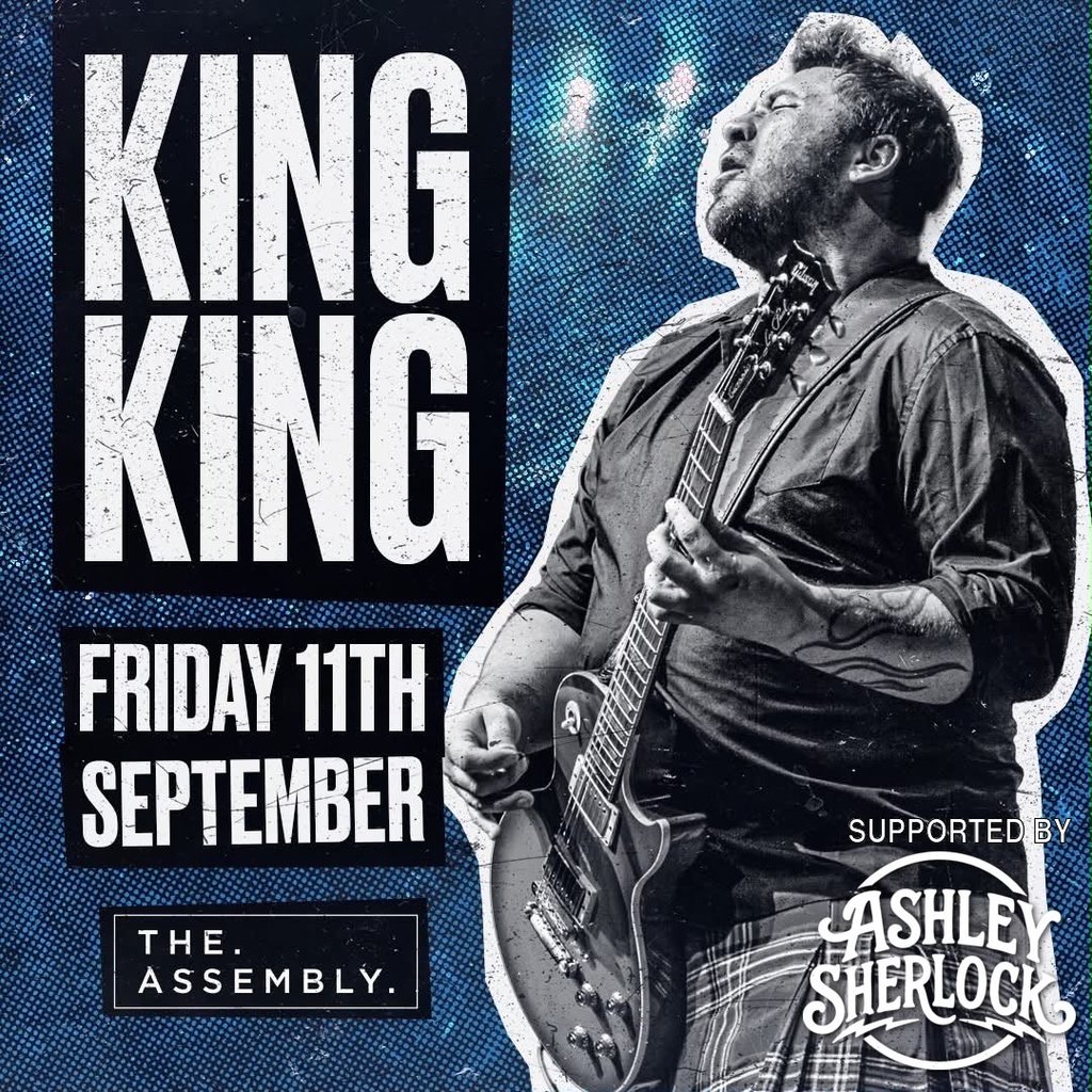 KING KING WITH SUPPORT ASHELY SHERLOCK BAND Friday 11/09/26 Image