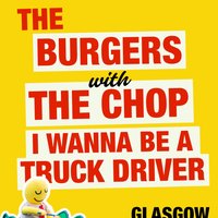 The Burgers + The Chop + I wanna be a truck driver at The Old Hairdresser's