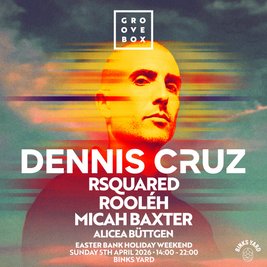 DENNIS CRUZ | Groovebox Binks Yard Opening Weekend SUNDAY