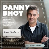 DANNY BHOY Dear World... at The Sugar Club