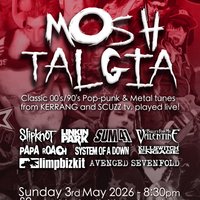 MOSHTALGIA - 90's/00's Kerrang/Scuzz tribute @ Black Cat at Black Cat Bridgend