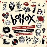 Bollox Halloween Mince at The Deaf Institute