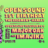 Open Sound : 1st Birthday at The Basement Club