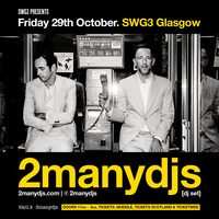 SWG3 Presents 2manydjs at TV Studio SWG3