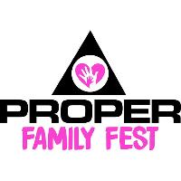 Proper Family Fest Proper Family Fest