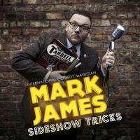 Mark James - Sideshow Tricks