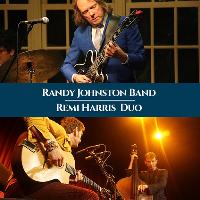 Randy Johnston Band and Remi Harris Duo