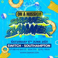 ON A MISSION - Summer Slammer at Switch