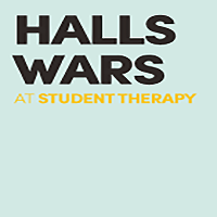Halls Wars @ Student Therapy