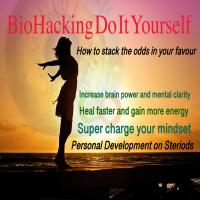 Biohacking : Peak Performance for your Mind and Body
