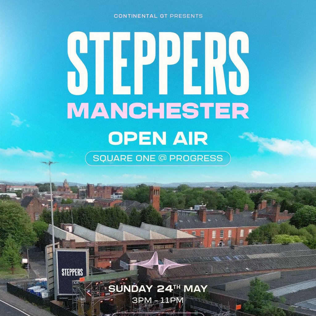 Continental GT presents STEPPERS - OPEN AIR @ SQUARE ONE