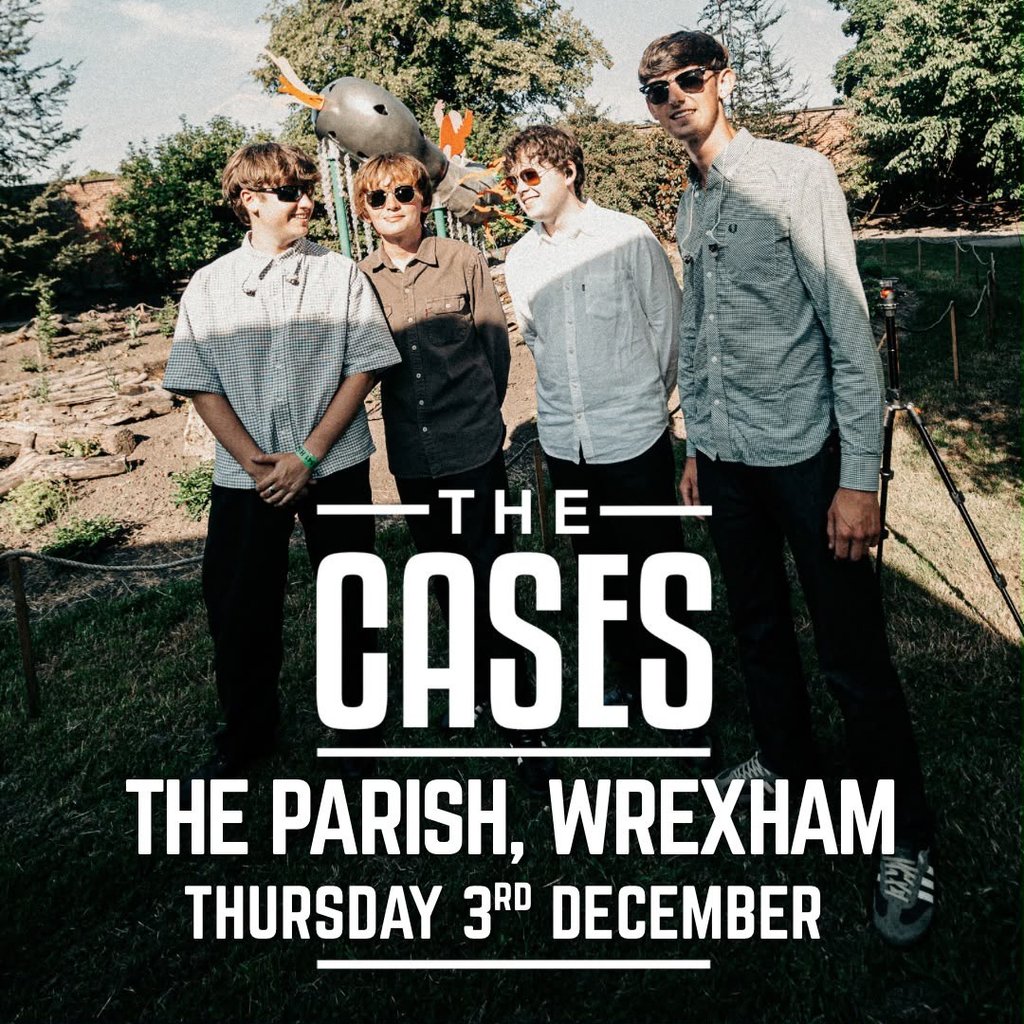 The Cases Presale Parish Wrexham — gig artwork