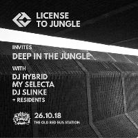 License To Jungle Invites Deep In The Jungle (with DJ Hybrid)