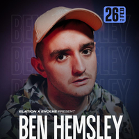 Evolve & Elation presents Ben Hemsley at The Liquid Room