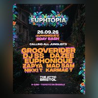 EUPHTOPIA - Euphonique Bday Bash w/ Grooverider, DJ SS + MORE