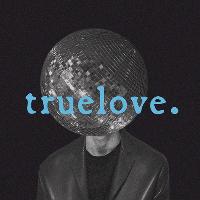 The truelove. Disco
