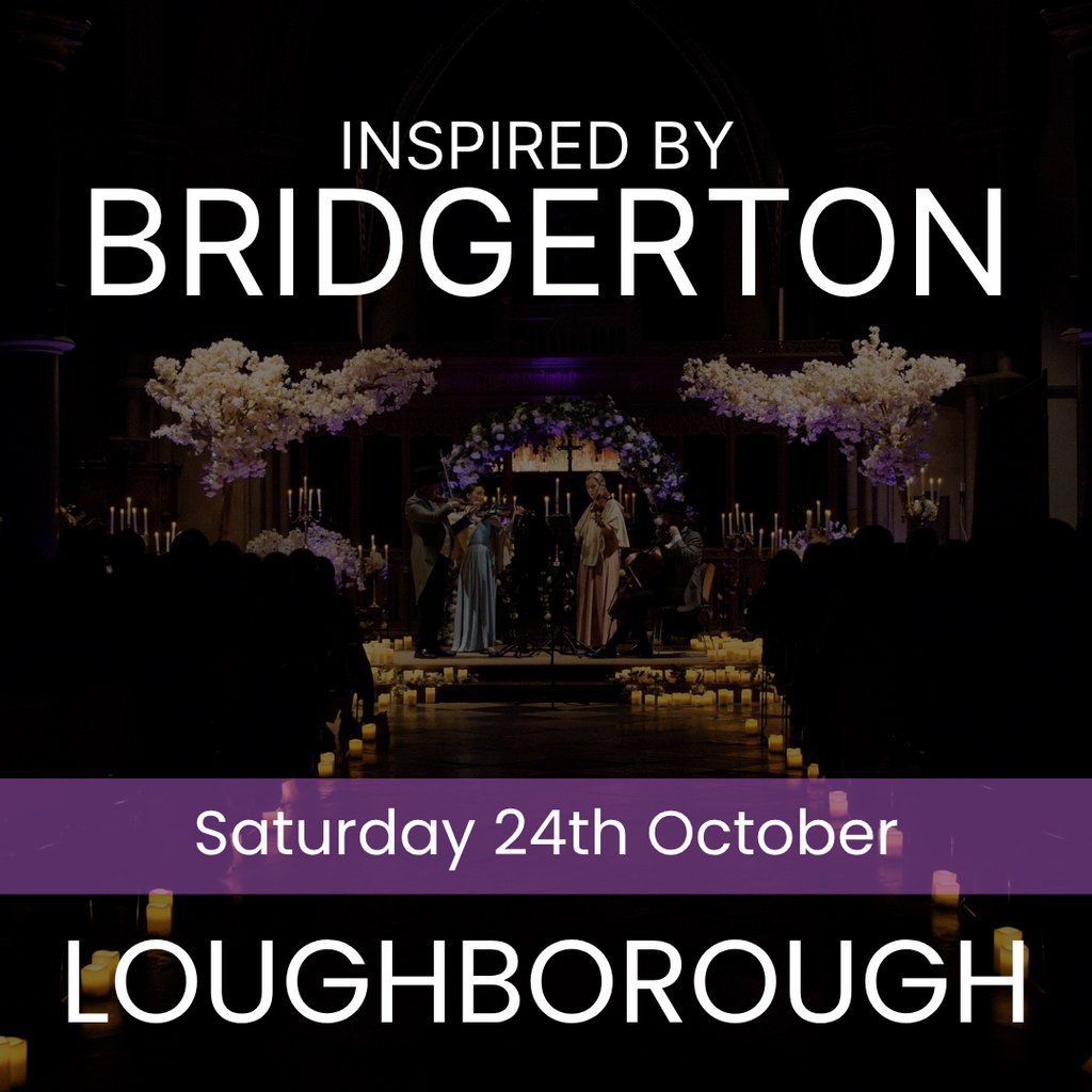 Bridgerton Inspired Concert - Loughborough at All Saints Church, Steeple Row, Loughborough, LE11 1EE, Loughborough