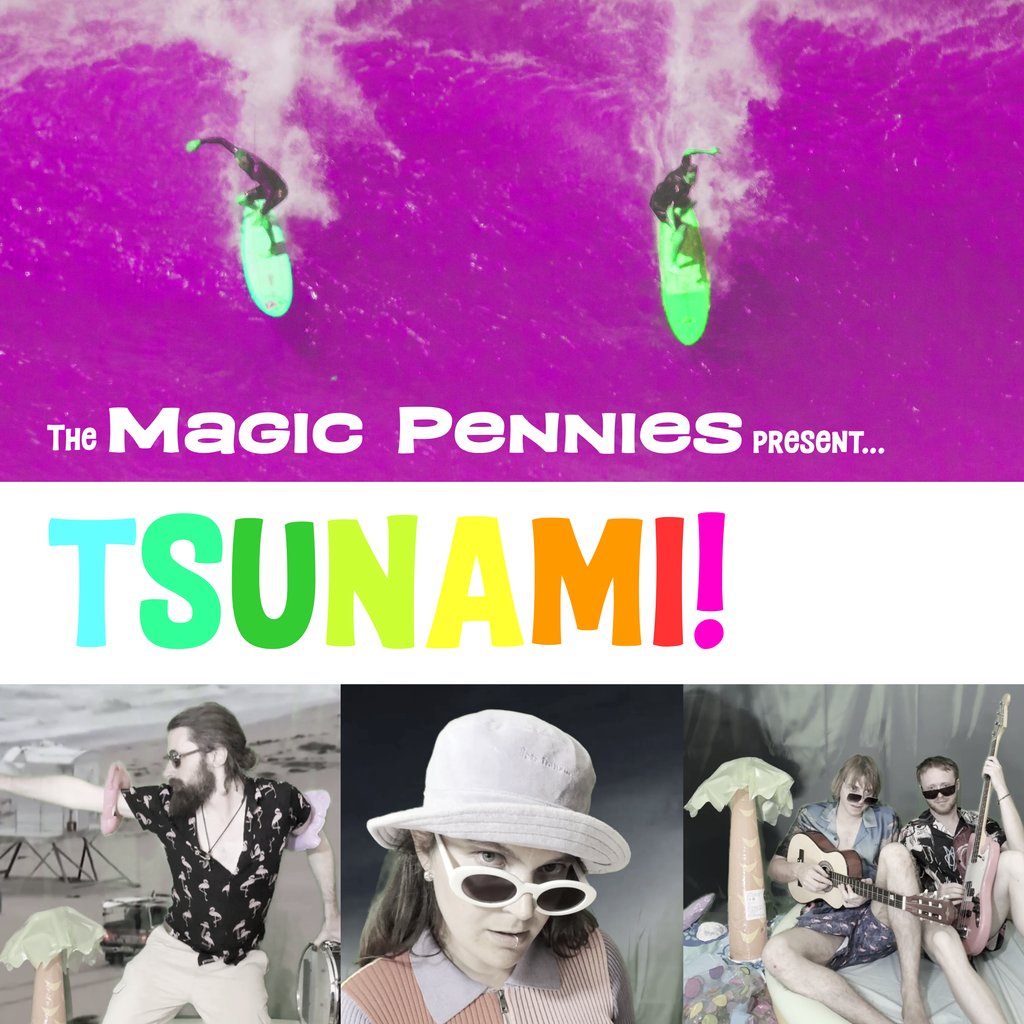 The Magic Pennies Present: "TSUNAMI"! Image