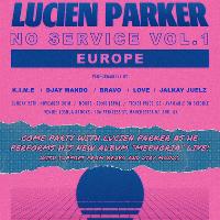 Lucien Parker Presents: No Service Vol 1 at Joshua Brooks