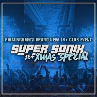 Super Sonix 16+ Xmas Special w/ Mr Traumatik, K Motionz & Bou
