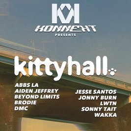 Konnekt Presents... Kitty Hall // FINAL 200 TICKETS // Day Party