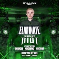 SYN LDN: Eliminate w/ Special Guest: RIOT