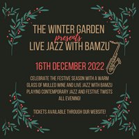 The Winter Rooftop Garden - With Live Jazz band.. BAMZU! at Jacobs Roof Garden