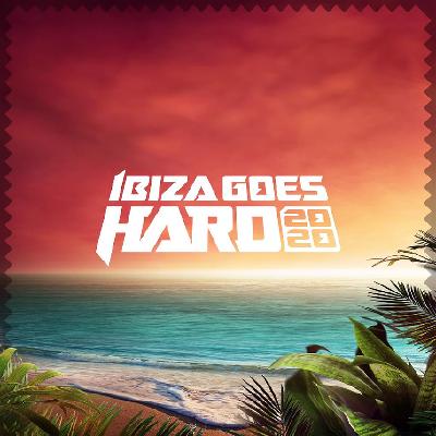 Ibiza Goes Hard 2020