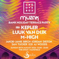 KEPLER, LUUK VAN DIJK & MORE |MUZAK & Groovebox Mansfield at The Swan Mansfield