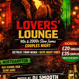 Lovers Lounge: 90s & 2000s Slow Jams - Couples Night (N'pton)