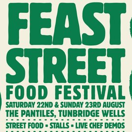 Feast Street Food Festival - The Pantiles, Tunbridge Wells
