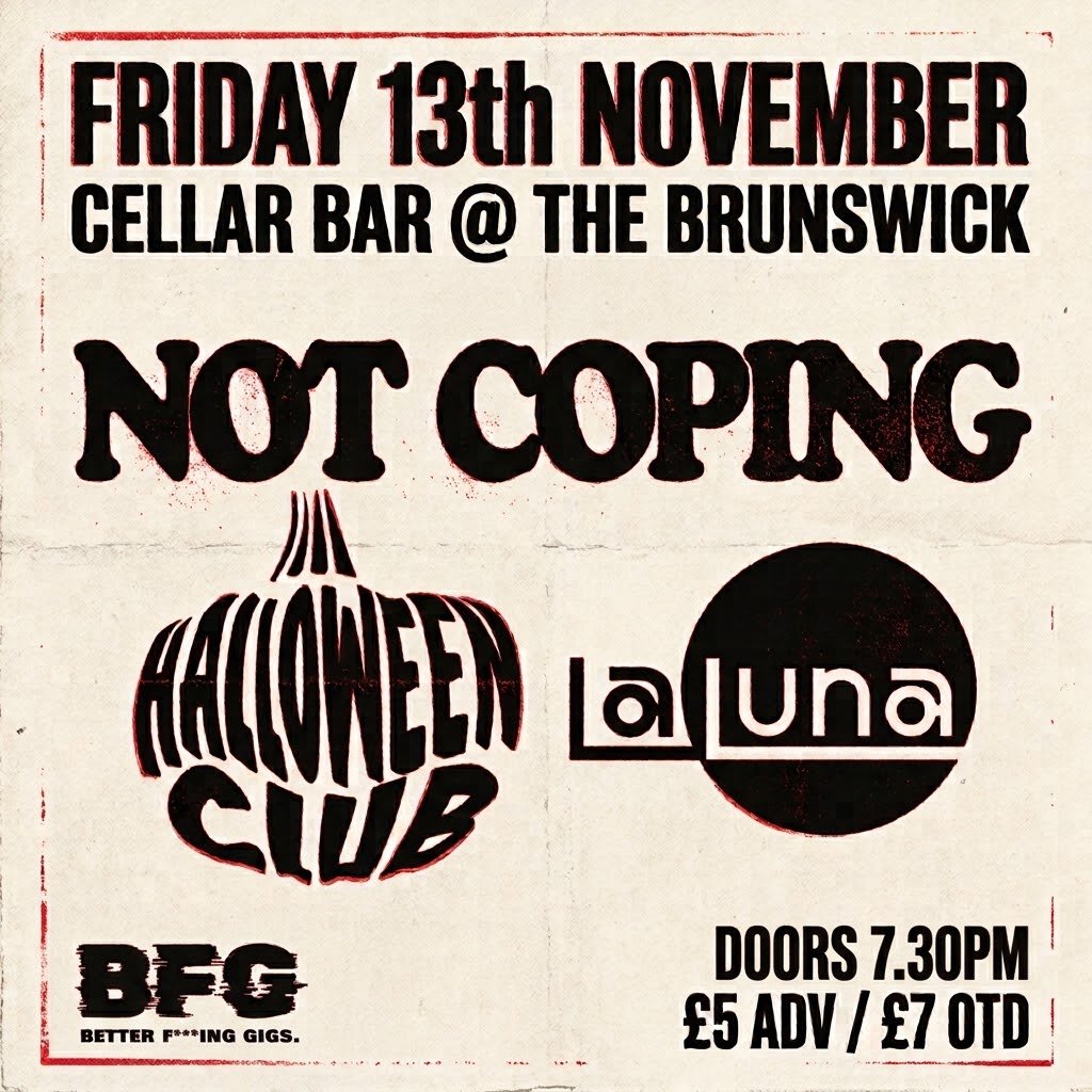 Not Coping, Halloween Club, La Luna. 13/11/2026 at Cellar Bar @ The Brunswick Hove, Hove