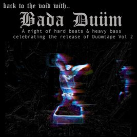 Back to the Void with Bada Duüm + Broken Atoms + Hell Feeder