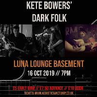 Dark Folk: Kete Bowers // Iago Banet // Neal Hoffmann
