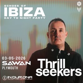 Echoes of Ibiza presents: ThrillSeekers... Trance & Progressive