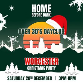 Over 30s Dayclub WORCESTER - Christmas party