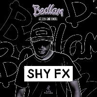 Bedlam presents Shy FX Bedlam presents Shy FX