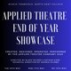 Applied Theatre End of Year Showcase - Wednesday 11th June Event Title Pic