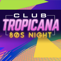Club Tropicana - The UK's Biggest 80's Night at The Zanzibar