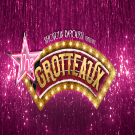 Shotgun Carousel presents The Grotteaux