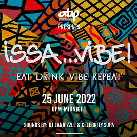 Issa...vibe!