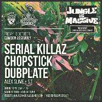 Jungle Is Massive: Serial Killaz + Chopstick Dubplate at Camden Assembly