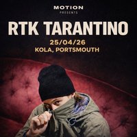 M0TION Presents: RTK Tarantino at Kola