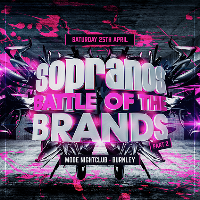 Sopranos 'Battle Of The Brands Part 2' at Mode Nightclub Burnley