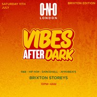 Vibes After Dark - Brixton Edition (£1 B4 11PM With A Ticket)