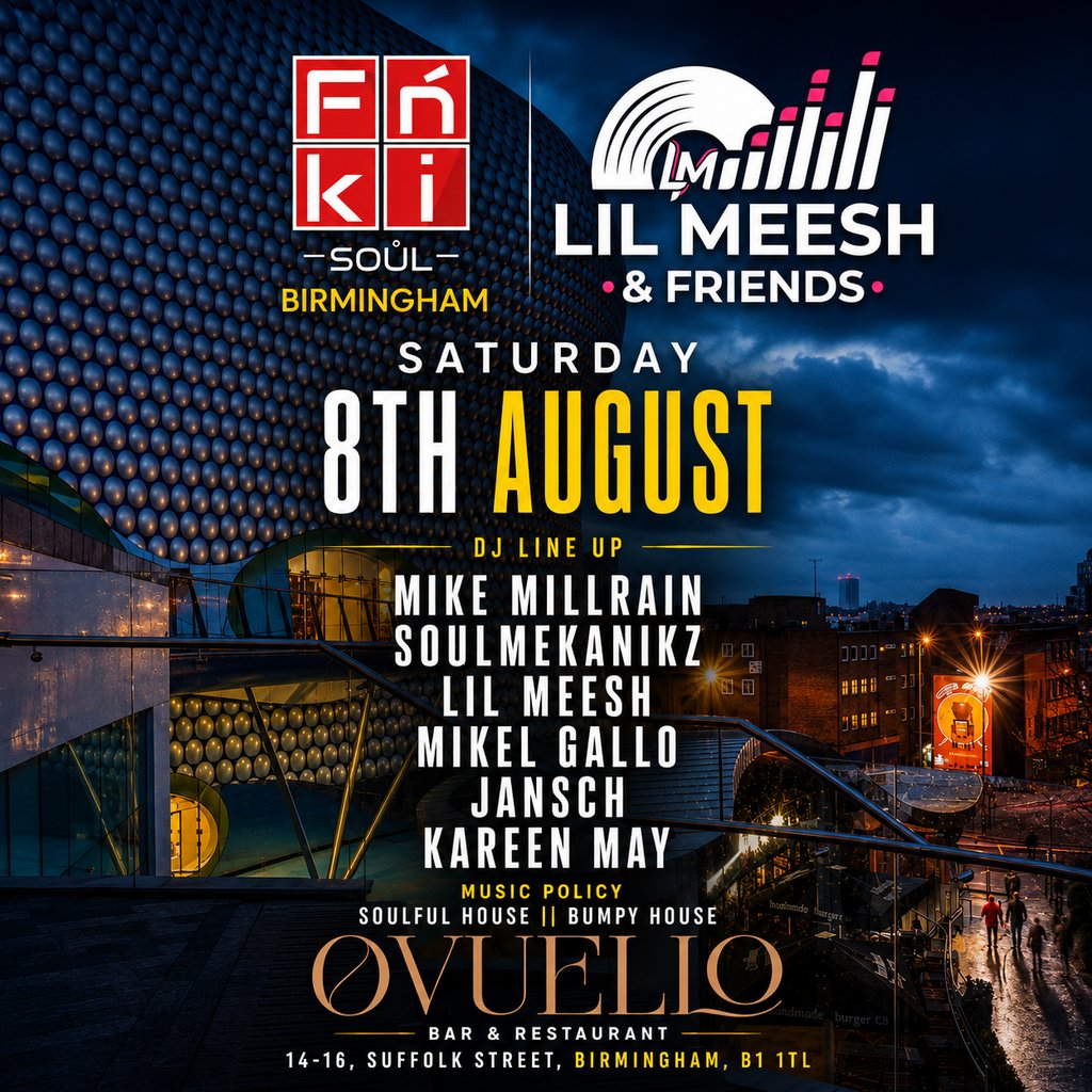 LIL MEESH & FRIENDS X FNKI SOUL BIRMINGHAM pres Soulful House