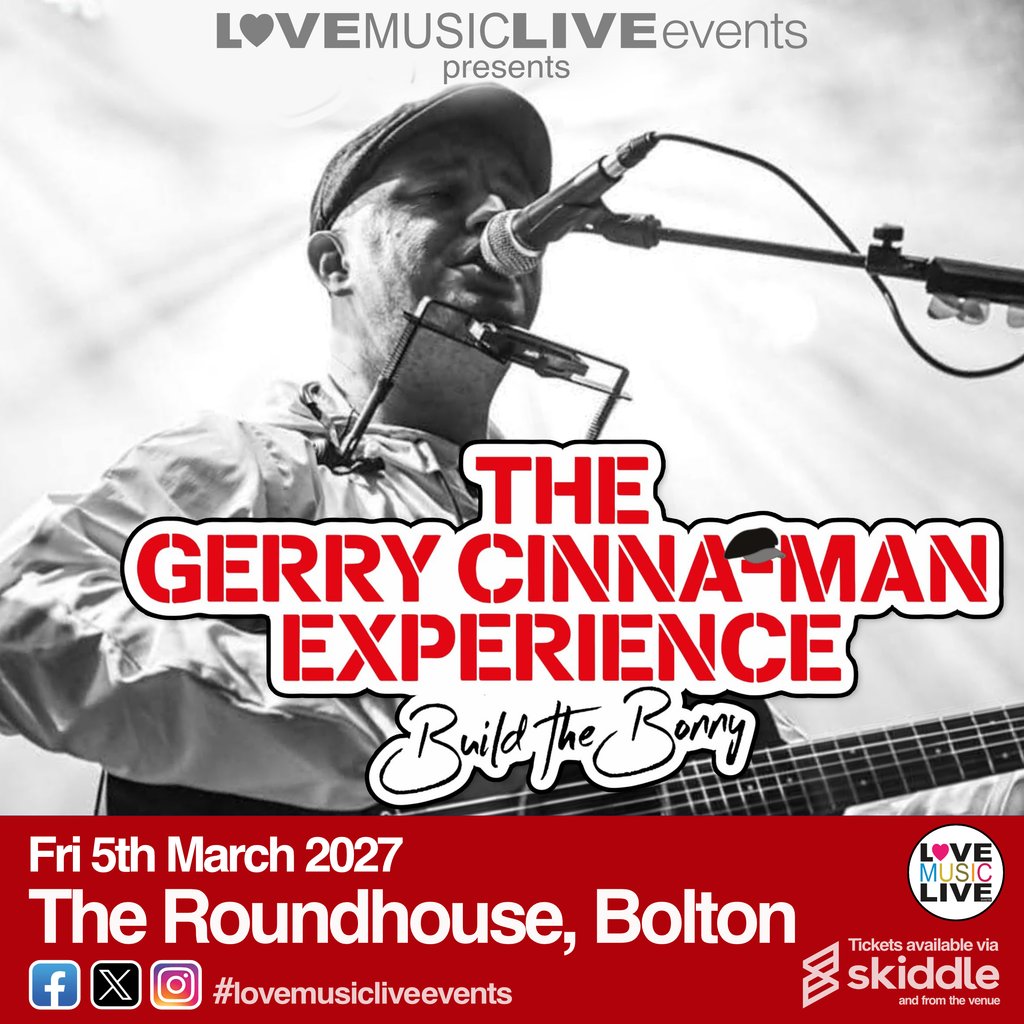 GERRY CINNA-MAN EXPERIENCE - Bolton - Fri - Roundhouse