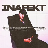 INAFEKT @ Curveball at Curveball/The Button Factory