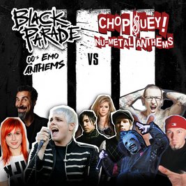 Black Parade - 00s Emo Anthems & Chop Suey! Nu-Metal Anthems