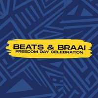 Beats & Braai - Freedom Day Celebration